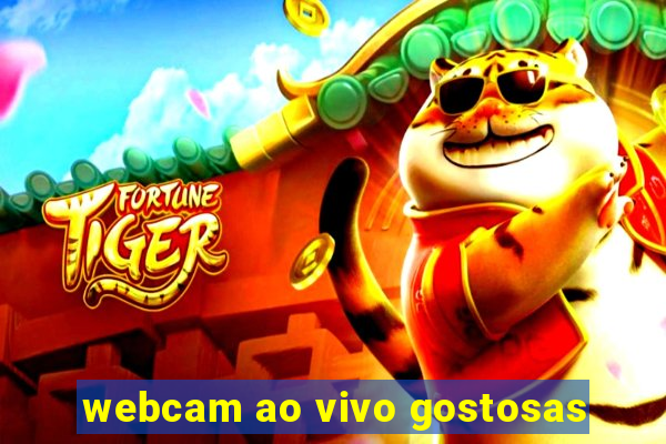 webcam ao vivo gostosas